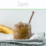 banana jam pin in jar as recipe for using up ripe bananas