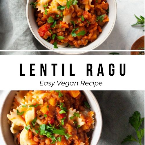 pin for lentil ragu, and easy vegan recipe, showing two photos of the ragu served with pasta in a bowl sprinkled with fresh parsley